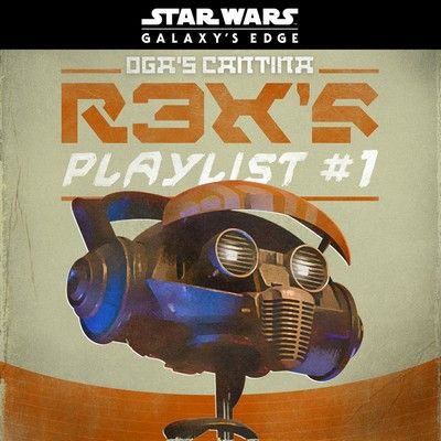 دانلود موسیقی متن فیلم Star Wars: Galaxy's Edge Oga's Cantina: R3X's Playlist #1