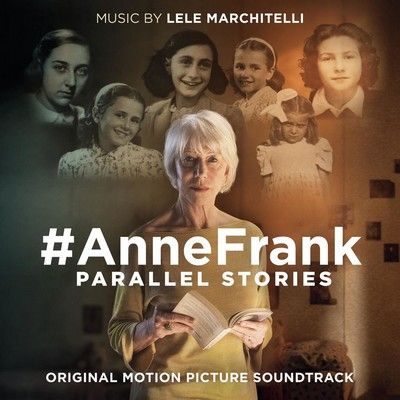 دانلود موسیقی متن فیلم #AnneFrank. Parallel Stories