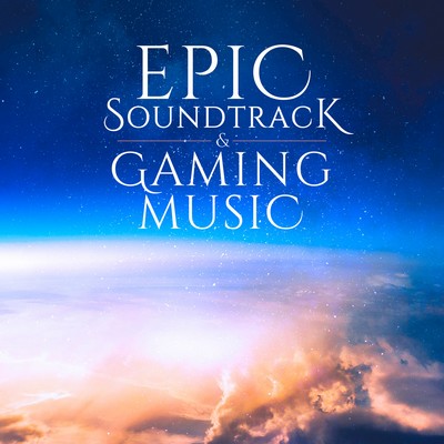 دانلود موسیقی متن بازی Epic Soundtrack and Gaming Music