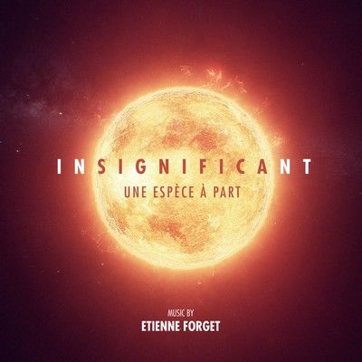 دانلود موسیقی متن سریال Insignificant, Une espèce à part