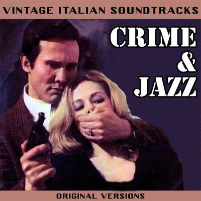 دانلود موسیقی متن فیلم Vintage Italian Soundtracks: Crime & Jazz