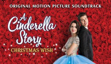 دانلود موسیقی متن فیلم A Cinderella Story: Christmas Wish