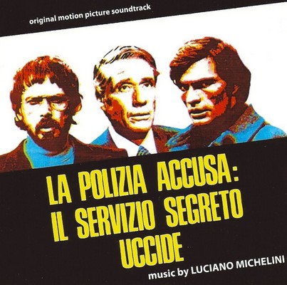 دانلود موسیقی متن فیلم La polizia accusa: il Servizio Segreto uccide