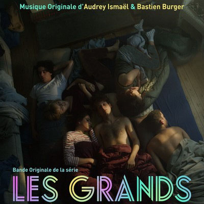 دانلود موسیقی متن سریال Les Grands: Saison 1-3