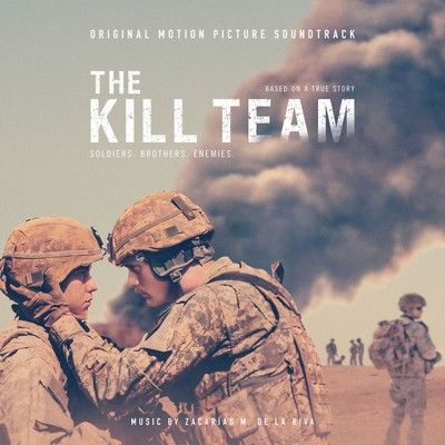 دانلود موسیقی متن فیلم The Kill Team