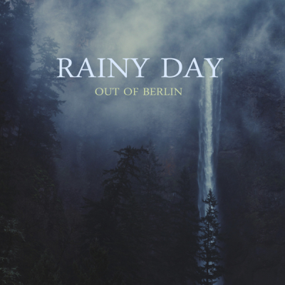 دانلود آلبوم موسیقی Rainy Day توسط Out of Berlin