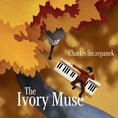 دانلود آلبوم موسیقی The Ivory Muse توسط Charles Szczepanek