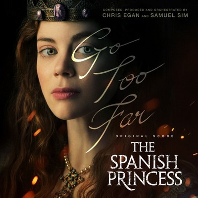 دانلود موسیقی متن سریال The Spanish Princess: Season 1