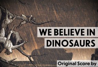 دانلود موسیقی متن فیلم We Believe In Dinosaurs
