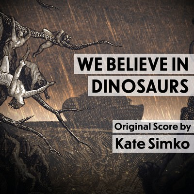 دانلود موسیقی متن فیلم We Believe In Dinosaurs