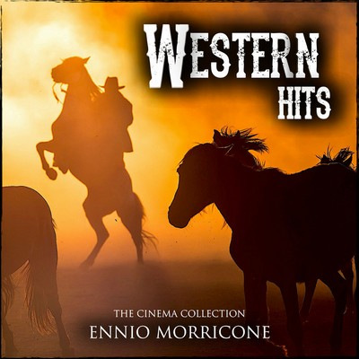 دانلود موسیقی متن فیلم Ennio Morricone Western Hits - The Cinema Collection