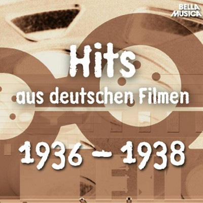 دانلود موسیقی متن فیلم Hits aus deutschen Filmen 1936 - 1938