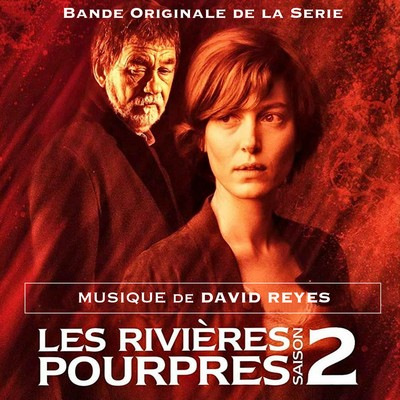 دانلود موسیقی متن سریال Les Rivières Pourpres: Saisons 1-2