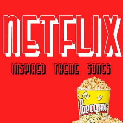 دانلود موسیقی متن فیلم Netflix Inspired Theme Songs