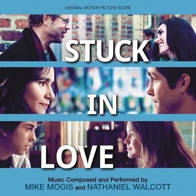 دانلود موسیقی متن فیلم Stuck In Love