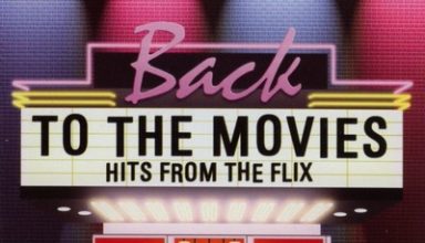 دانلود موسیقی متن فیلم Back To The Movies: Hits From The Flix