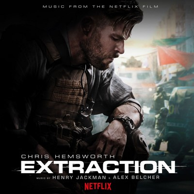 Extraction Soundtrack By Henry Jackman, Alex Belcher