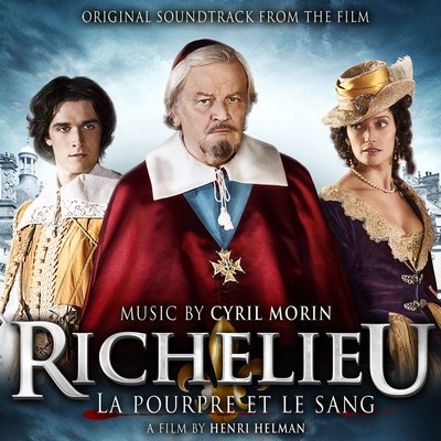 دانلود موسیقی متن فیلم Richelieu, la Pourpre et le Sang