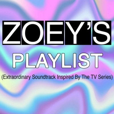 دانلود موسیقی متن سریال Zoey's Extraordinary Playlist