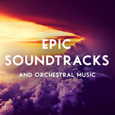 دانلود موسیقی متن فیلم Epic Soundtracks and Orchestral Music