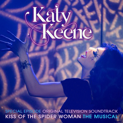 دانلود موسیقی متن سریال Katy Keene Special Episode – Kiss of the Spider Woman the Musical