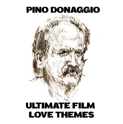 دانلود موسیقی متن فیلم Pino Donaggio: Ultimate Film Love Themes