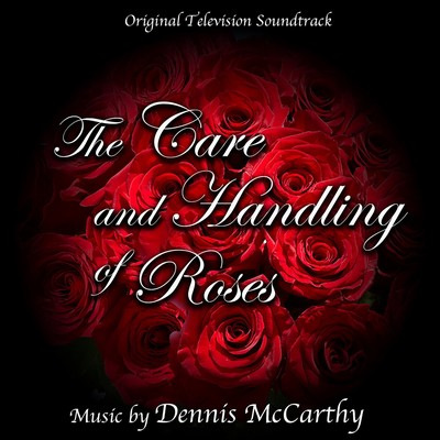 دانلود موسیقی متن سریال The Care and Handling of Roses