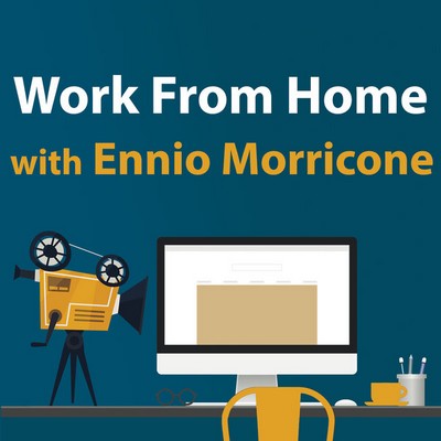 دانلود موسیقی متن فیلم Work from Home with Ennio Morricone