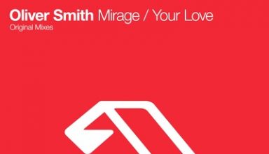 دانلود آلبوم موسیقی Mirage / Your Love توسط Oliver Smith