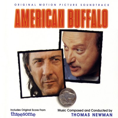 دانلود موسیقی متن فیلم American Buffalo / Threesome