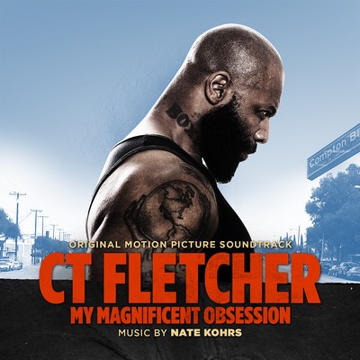 دانلود موسیقی متن فیلم CT Fletcher: My Magnificent Obsession