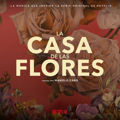 دانلود موسیقی متن سریال La Casa de las Flores