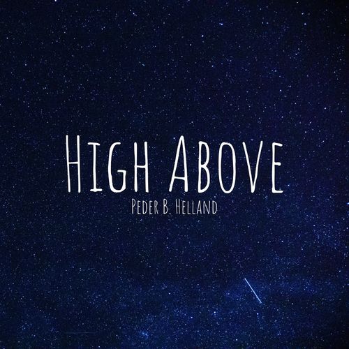 دانلود قطعه موسیقی High Above توسط Peder B. Helland