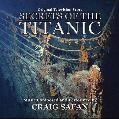 دانلود موسیقی متن فیلم Secrets Of The Titanic