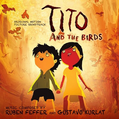 دانلود موسیقی متن فیلم Tito and the Birds