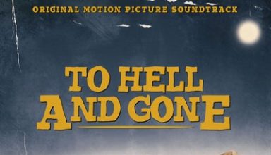 دانلود موسیقی متن فیلم To Hell and Gone