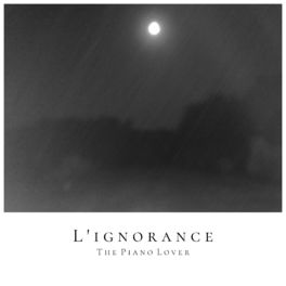 دانلود قطعه موسیقی L'ignorance توسط The Piano Lover