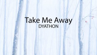 دانلود قطعه موسیقی Take Me Away توسط DYATHON