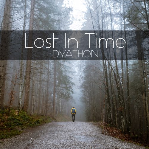 دانلود قطعه موسیقی Lost in Time توسط DYATHON