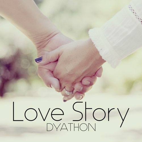 دانلود قطعه موسیقی Love Story توسط DYATHON