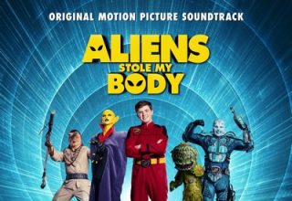 دانلود موسیقی متن فیلم Aliens Stole My Body