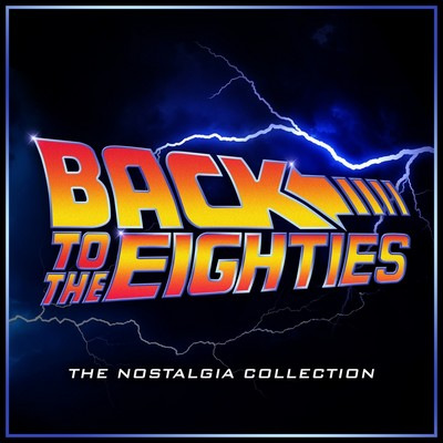 دانلود موسیقی متن فیلم Back To The Eighties – The Nostalgia Collection