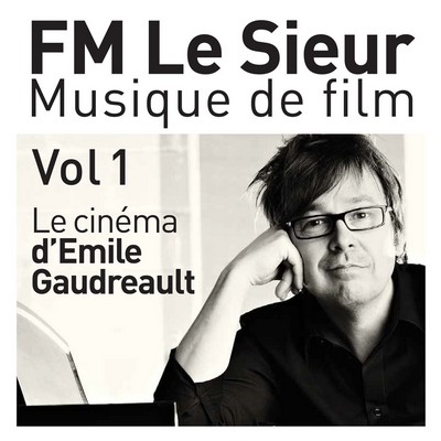 دانلود موسیقی متن فیلم Musique De Film (Le Cinema d’Emile Gaudreault) Vol. 1