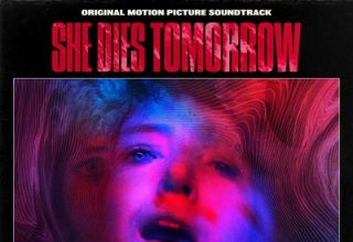 دانلود موسیقی متن فیلم She Dies Tomorrow