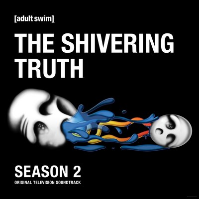 دانلود موسیقی متن سریال The Shivering Truth: Season 1-2