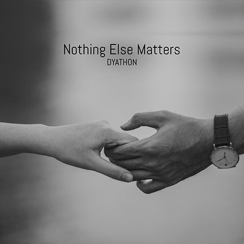 دانلود قطعه موسیقی Nothing Else Matters توسط DYATHON