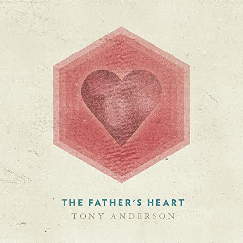 دانلود قطعه موسیقی The Father's Heart توسط Tony Anderson