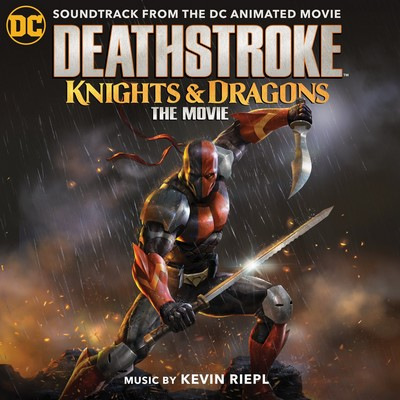 دانلود موسیقی متن فیلم Deathstroke: Knights & Dragons