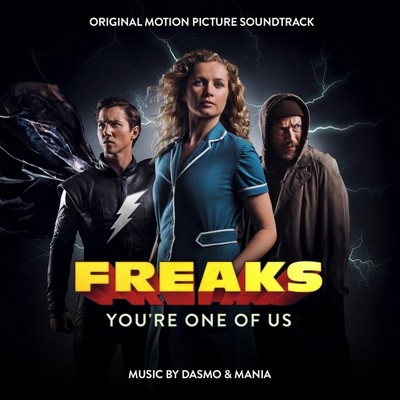 دانلود موسیقی متن فیلم Freaks – You’re One of Us