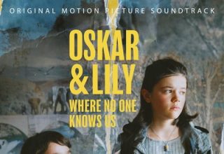 دانلود موسیقی متن فیلم Oskar & Lily: Where No One Knows Us